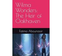 Wilma Wonders: The Heir of Oakhaven