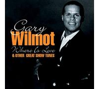 Wilmot, Gary - Where Is Love & Other Great Show Tunes