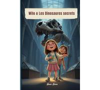 Wilo & les Dinosaures secrets