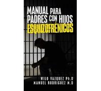 Wilo Vazquez Manuel Rodr Manual Para Padres Con Hijos Esquiz (Copertina rigida)
