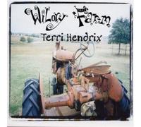 Wilory Farm - Terri Hendrix (Audio cd)