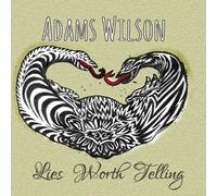 Wilson Adams - Lies Worth Telling