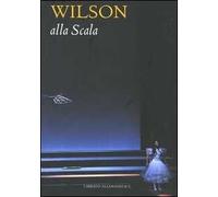 Wilson alla Scala. Ediz. illustrata