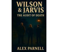 Wilson and Jarvis Book #6: The Audit of Death