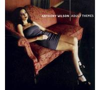 Wilson, Anthony - Adult Themes