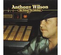 WILSON, ANTHONY - MY FRIEND THE JUKEBOX