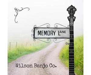 WILSON BANJO CO. - MEMORY LANE