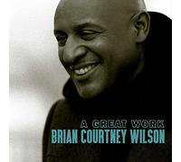 Wilson, Brian Courtney - Great Work