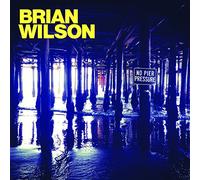 Wilson Brian - NO PIER PRESSURE DELUXE