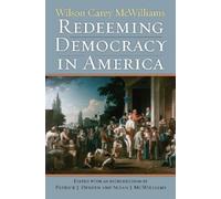Wilson Carey McWilliams Redeeming Democracy in America (Copertina rigida)