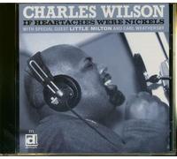 Wilson, Charles - If Heartaches Were Nickels