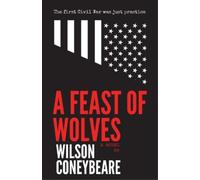Wilson Coneybeare A Feast of Wolves (Tascabile)