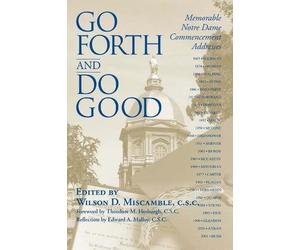 Wilson D. Miscamble Go Forth and Do Good (Copertina rigida)