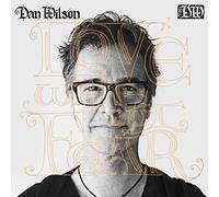 Wilson, Dan - Love Without Fear