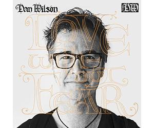 Wilson, Dan - Love Without Fear