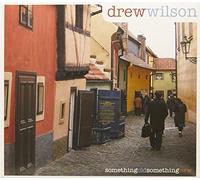 Wilson, Drew - Something Old Something New