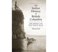 Wilson Duff The Indian History of British Columbia (Tascabile)
