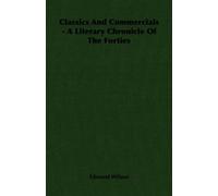 Wilson, Edmund Classics And Commercials - A Literary Chronicle Of The Book NUOVO
