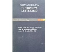 Wilson,Edmund. - Il cronista letterario.