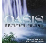 Wilson, Faith - Oasis: Hymns That Water A Thirsty Soul
