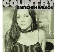 Wilson, Gretchen - Country: Gretchen Wilson