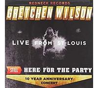 Wilson, Gretchen - Still Here For The Party