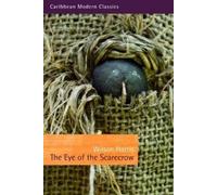 Wilson Harris The Eye of the Scarecrow (Tascabile) Caribbean Modern Classics