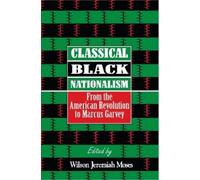 Wilson J. Moses Classical Black Nationalism (Copertina rigida)