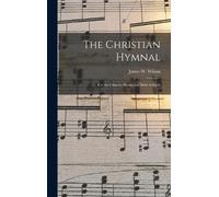 Wilson James W The Christian Hymnal (Copertina rigida)