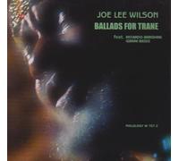 WILSON, JOE LEE - BALLADS FOR TRANE