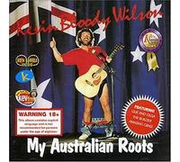 Wilson, Kevin Bloody - My Australian Roots