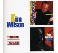 Wilson,Kim - Tigerman & That S Life