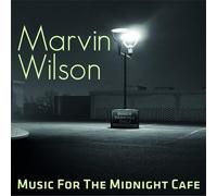 Wilson, Marvin - Music For The Midnight CafÚ