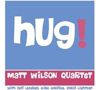 Matt Wilson Quartet Hug (CD) Album