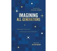 Wilson McCoy Imagining All Generations: A Renewed Vision for an Inte (Tascabile)