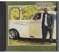 Wilson Meadows - Back to Basics