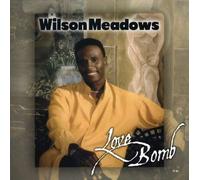 Wilson Meadows - Love Bomb
