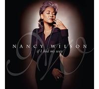 Wilson, Nancy - If I Had My Way