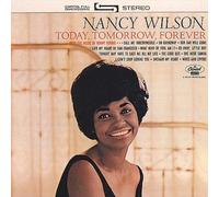 Wilson, Nancy - Today Tomorrow Forever