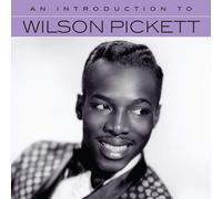 Wilson Pickett An Introduction To Wilson Pickett (CD)