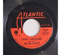 WILSON PICKETT - funky broadway / i'm sorry about that