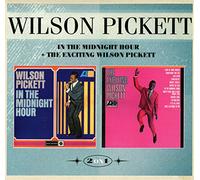 Wilson Pickett - In The Midnight Hour & The Exciting Wilson Pickett