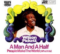 Wilson Pickett - Wilson Pickett: A Man And A Half / People Make The World [7" Single, Atl. 70.337]