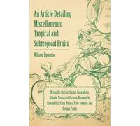 Wilson Popenoe An Article Detailing Miscellaneous Tropical and Subtr (Tascabile)