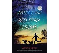 Wilson Rawls Where the Red Fern Grows (Copertina rigida)