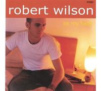 Wilson, Robert - Be My Habit
