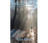 Wilson Roberts Roberts Wilson Jack, the Novel (Copertina rigida)