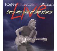 Wilson, Roger Hurricane - Live From The Eye Of The Storm