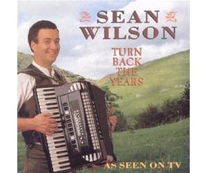 WILSON, SEAN - TURN BACK THE YEARS