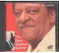 Wilson/Shepherd Quartet - Teddy Wilson With The Dave Shepherd Quartet